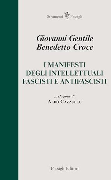 I manifesti degli intellettuali fascisti e antifascisti I manifesti degli intellettuali fascisti e antifascisti